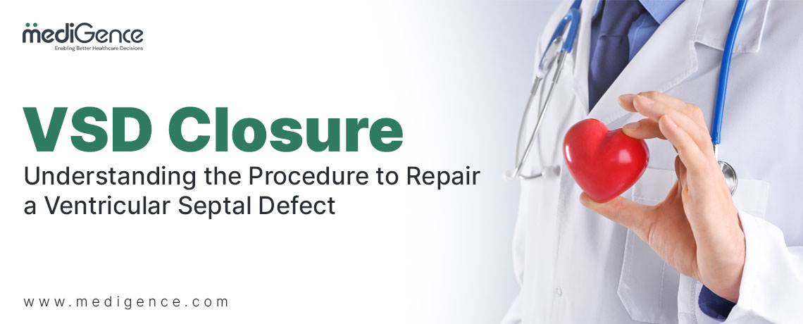 Затваряне на VSD: Разбиране на процедурата за поправяне на камерна септална дефект